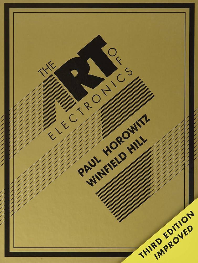 The Art of Electronics by Paul Horowitz and Winfield Hill Textbook Rental